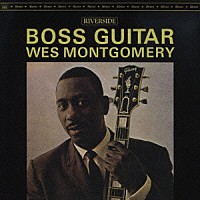 ウェス・モンゴメリー「 ボス・ギター　＋２」