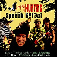 スピーチ・ディフェクト「 Ｈａｐｐｙ　Ｈｕｎｔｉｎｇ」