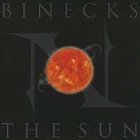 ＢＩＮＥＣＫＳ「 ＴＨＥ　ＳＵＮ」