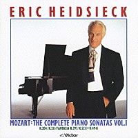 エリック・ハイドシェック「 モーツァルト：ピアノ・ソナタ全集Ｖｏｌ．Ⅰ」