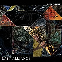 ＬＡＳＴ　ＡＬＬＩＡＮＣＥ 「ｎｅｗ　ｄａｗｎ」