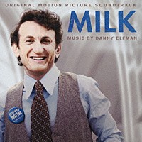 ダニー・エルフマン「 ミルク　オリジナル・サウンドトラック」