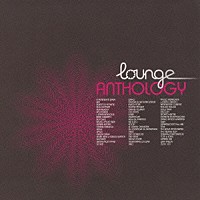 （オムニバス）「 Ｌｏｕｎｇｅ　ＡＮＴＨＯＲＯＧＹ」