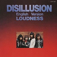 ＬＯＵＤＮＥＳＳ「 ＤＩＳＩＬＬＵＳＩＯＮ　Ｅｎｇｌｉｓｈ　Ｖｅｒｓｉｏｎ」