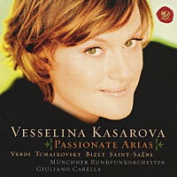 ヴェッセリーナ・カサロヴァ「 カサロヴァ、カルメンを歌う　情熱のオペラ・アリア集」