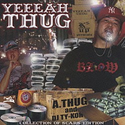 Ａ．ＴＨＵＧ　＆　ＤＪ　ＴＹ－ＫＯＨ「ＹＥＥＥＡＨ　ＴＨＵＧ」