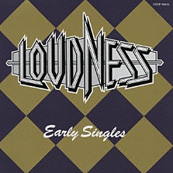 ＬＯＵＤＮＥＳＳ「ＥＡＲＬＹ　ＳＩＮＧＬＥＳ」