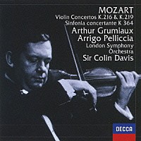 アルテュール・グリュミオー「 モーツァルト：ヴァイオリン協奏曲第３番・第５番≪トルコ風≫　協奏交響曲」