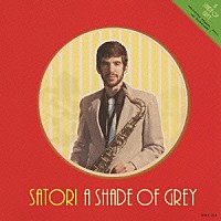 サトリ「 Ａ　ＳＨＡＤＥ　ＯＦ　ＧＲＥＹ」