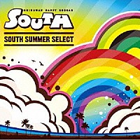 ＳＯＵＴＨ「 ＳＯＵＴＨ　ＳＵＭＭＥＲ　ＳＥＬＥＣＴ」