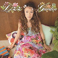 ＬｉＺＺ「 Ｇａｒｄｅｎ」