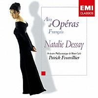 ナタリー・デセイ「 フランス・オペラ・アリア集」
