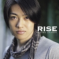 大河元気「 ＲＩＳＥ」