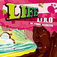 Ａ．Ｆ．Ｒ．Ｏ「 ＬＩＦＥ」