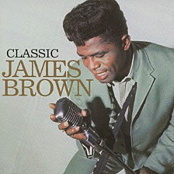 ジェームス・ブラウン「クラシック・ジェームス・ブラウン」