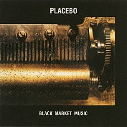 プラシーボ「ブラック・マーケット・ミュージック」