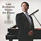 松本和将「ピアノのための後期ロマン派名曲集　下」
