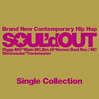 ＳＯＵＬ’ｄ　ＯＵＴ「 Ｓｉｎｇｌｅ　Ｃｏｌｌｅｃｔｉｏｎ」