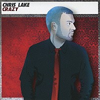 クリス・レイク「 クレイジー」