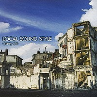 ＬＯＣＡＬ　ＳＯＵＮＤ　ＳＴＹＬＥ「 キャリー・オン」