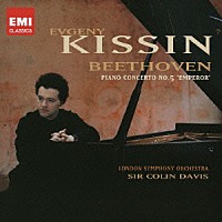 エフゲニー・キーシン「 ベートーヴェン：ピアノ協奏曲　第５番「皇帝」」