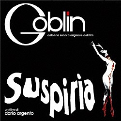 ゴブリン「オリジナル・サウンドトラック　サスペリア」