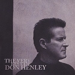 ドン・ヘンリー「ザ・ベリー・ベスト・オブ・ドン・ヘンリー＜デラックス・エディション＞」