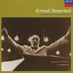 エルネスト・アンセルメ スイス・ロマンド管弦楽団「ブラームス：交響曲全集」