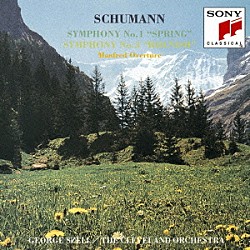 ジョージ・セル クリーヴランド管弦楽団「シューマン：交響曲第１番「春」＆第３番「ライン」　「マンフレッド」序曲」