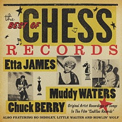 （オムニバス） チャック・ベリー エタ・ジェームス リトル・ウォルター マディ・ウォーターズ ボ・ディドリー ハウリン・ウルフ「ベスト・オブ・チェス・レコード～キャデラック・レコード・オリジナルズ」