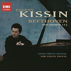 エフゲニー・キーシン コリン・デイヴィス ロンドン交響楽団「ベートーヴェン：ピアノ協奏曲　第１番＆第３番」