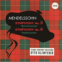 オットー・クレンペラー「 メンデルスゾーン：交響曲第３番≪スコットランド≫　交響曲第４番≪イタリア≫」