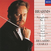 リッカルド・シャイー「 ブラームス：交響曲第１番＆大学祝典序曲」