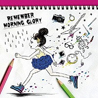 ＭＯＲＮＩＮＧ　ＧＬＯＲＹ「 Ｒｅｍｅｍｂｅｒ」