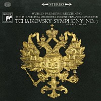 ユージン・オーマンディ ムスティスラフ・ロストロポーヴィチ「 チャイコフスキー：交響曲第７番・第６番「悲愴」他」