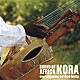 セク・ケイタ「アフリカの音色　コラの響き」