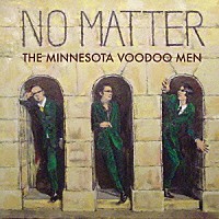 ＭＩＮＮＥＳＯＴＡ　ＶＯＯＤＯＯＭＥＮ「 Ｎｏ　Ｍａｔｔｅｒ」