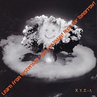 Ｘ．Ｙ．Ｚ．→Ａ「 Ｌｅａｒｎ　ｆｒｏｍ　Ｙｅｓｔｅｒｄａｙ！　Ｌｉｖｅ　ｆｏｒ　Ｔｏｄａｙ！　Ｈｏｐｅ　ｆｏｒ　Ｔｏｍｏｒｒｏｗ！」