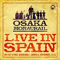オーサカ＝モノレール「 ライヴ・イン・スペイン」