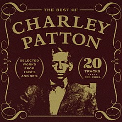 チャーリー・パットン「ザ・ベスト・オブ・チャーリー・パットン」