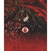 睡蓮「 ＴＨＥ　ＤＡＷＮ」