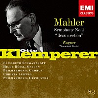 オットー・クレンペラー「 マーラー：交響曲　第２番「復活」　ワーグナー：ヴェーゼンドンクの五つの詩」