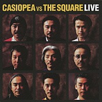 ＣＡＳＩＯＰＥＡ　ｖｓ　ＴＨＥ　ＳＱＵＡＲＥ「 ＣＡＳＩＯＰＥＡ　ＶＳ　ＴＨＥ　ＳＱＵＡＲＥ　ＬＩＶＥ」