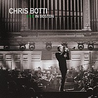 クリス・ボッティ「 クリス・ボッティ・イン・ボストン」