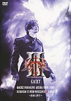 GACKT VISUALIVE ARENA TOUR 2009 REQUIEM ET REMINISCENCE II FINAL~鎮魂と　(shin