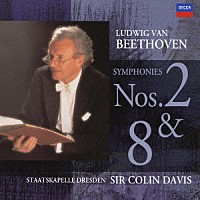 サー・コリン・デイヴィス「 ベートーヴェン：交響曲第２番・第８番」