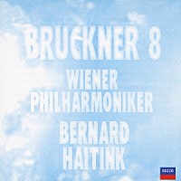 ベルナルト・ハイティンク「 ブルックナー：交響曲第８番（ハース版）」