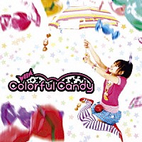 美弥乃静「 Ｃｏｌｏｒｆｕｌ　Ｃａｎｄｙ」