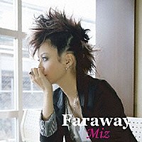 Ｍｉｚ「 Ｆａｒａｗａｙ」