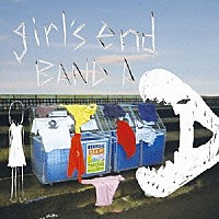 ＢＡＮＤ　Ａ「 ｇｉｒｌ’ｓ　ｅｎｄ」